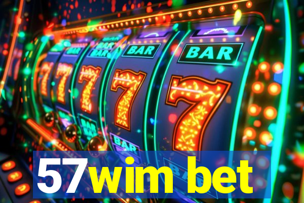 57wim bet